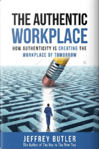 The Authentic Workplace